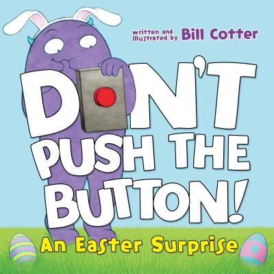 Don't Push the Button!: An Easter Surprise Cover Image