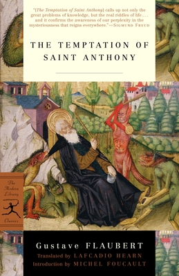 The Temptation of Saint Anthony (Modern Library Classics) By Gustave Flaubert, Lafcadio Hearn (Translated by), Michel Foucault (Introduction by) Cover Image
