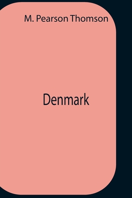 Denmark By M. Pearson Thomson Cover Image