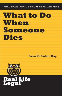 What To Do When Someone Dies By Susan G. Parker Esq Cover Image