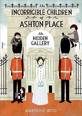 The Incorrigible Children of Ashton Place: Book II: The Hidden Gallery Cover Image