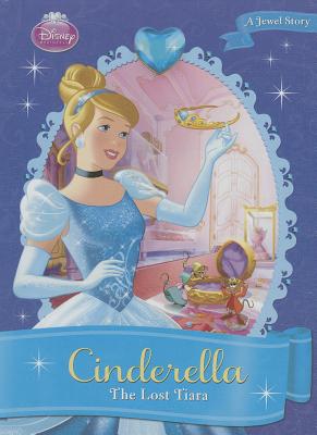 Cinderella: The Lost Tiara: The Lost Tiara (Disney Princess)