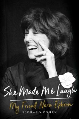 She Made Me Laugh: My Friend Nora Ephron Cover Image