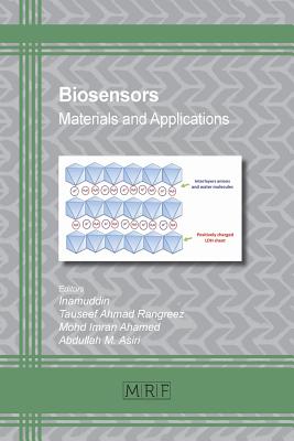 Biosensors: Materials and Applications (Materials Research Foundations #47) By Inamuddin (Editor), Tauseef Ahmad Rangreez (Editor), Mohd Imran Ahamed (Editor) Cover Image