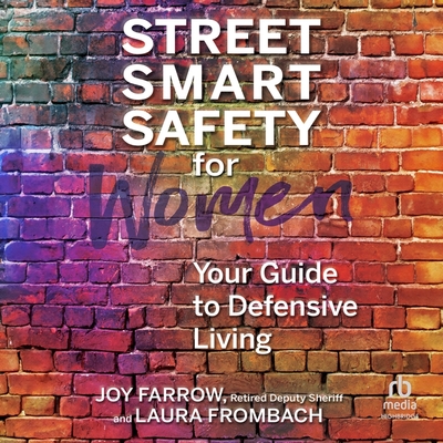 Street Smart Safety for Women: Your Guide to Defensive Living Cover Image