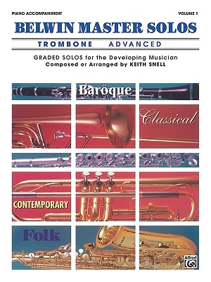 Belwin Master Solos (Trombone), Vol 1: Advanced Piano Acc. By Keith Snell (Editor) Cover Image