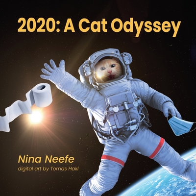 2020: A Whimsical Journey Through a Pandemic Year (Nina's Cat Tales)