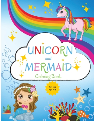 Mermaid and Unicorn Coloring Book: For Kids ages 4-8 Coloring Book for Kids 4-8 Easy Level for Fun and Educational Purpose Preschool and Kindergarten Cover Image
