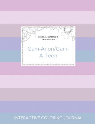Adult Coloring Journal: Gam-Anon/Gam-A-Teen (Floral Illustrations, Pastel Stripes) By Courtney Wegner Cover Image