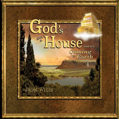 God's Got a House and It's Coming to Earth Cover Image