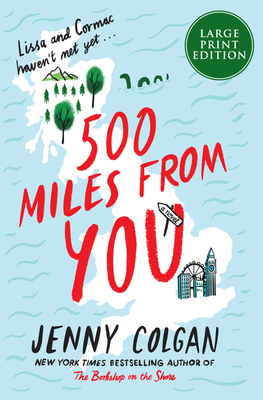 500 Miles From You: A Novel By Jenny Colgan Cover Image