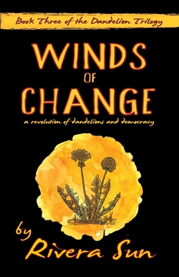 Winds of Change: - a revolution of dandelions and democracy - (Dandelion Trilogy` #3)
