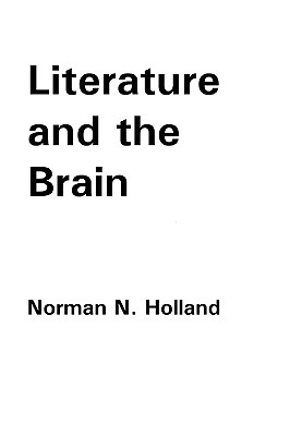Literature and the Brain By Norman N. Holland Cover Image