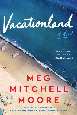 Vacationland: A Novel By Meg Mitchell Moore Cover Image