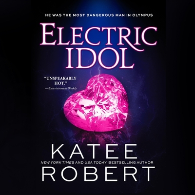 Electric Idol By Katee Robert, Alex Moorcock (Read by), Zara Hampton-Brown (Read by) Cover Image