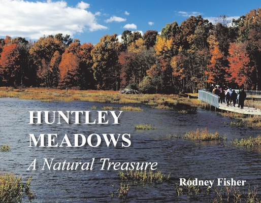 Huntley Meadows A Natural Treasure By Rodney Fisher Cover Image