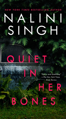 Quiet in Her Bones By Nalini Singh Cover Image