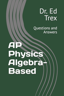 AP Physics Algebra-Based: Questions and Answers Cover Image