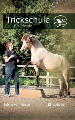 Trickschule für Pferde: Kreative Kopfarbeit für schlaue Rösser