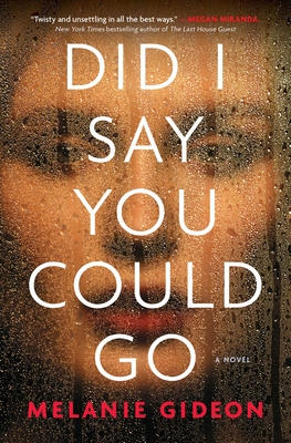 Did I Say You Could Go By Melanie Gideon Cover Image
