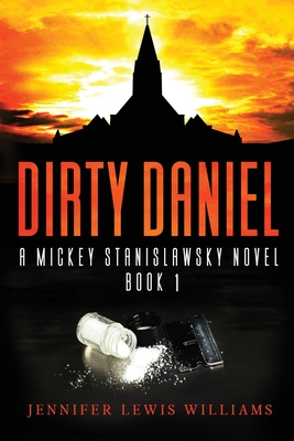 Dirty Daniel (A Mickey Stanislawsky Mystery)