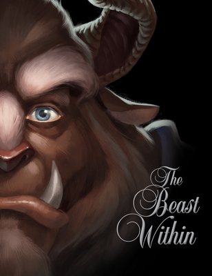 The Beast Within: A Tale of Beauty's Prince (Villains) Cover Image