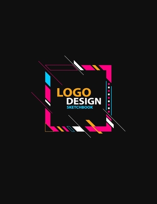 Logo and Graphic Designers Sketchbook for Drawing Logos and Illustrations, Typography, Artwork Sketchbook and Notebook for Designers: Logo and graphic Cover Image
