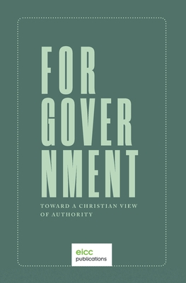 For Government: Toward a A Christian View of Authority By Joseph Boot Cover Image