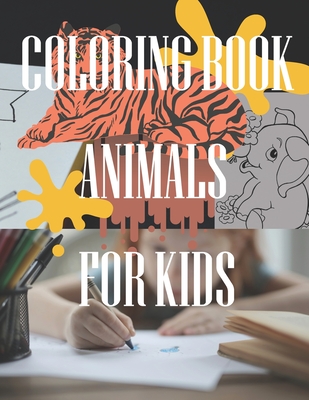 Coloring book animals for kids: Animals coloring books Cover Image