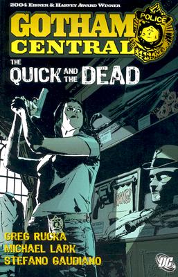 Cover for Gotham Central: The Quick and the Dead