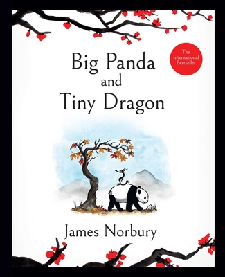 Big Panda and Tiny Dragon By James Norbury Cover Image