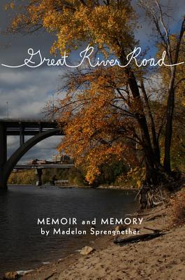 Great River Road: Memoir and Memory Cover Image