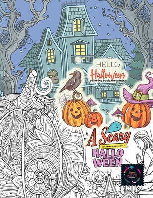 HELLO HALLOWEEN coloring book for adults, A scary halloween coloring book  adult: Halloween coloring books for adults relaxation (Paperback)