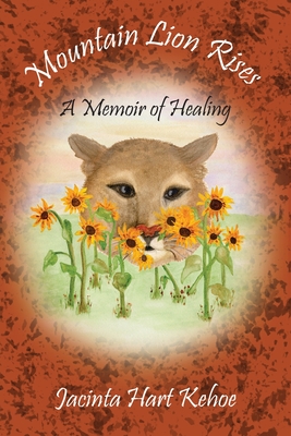 Mountain Lion Rises: A Memoir of Healing Cover Image