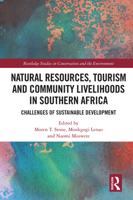 Natural Resources, Tourism and Community Livelihoods in Southern Africa: Challenges of Sustainable Development Cover Image