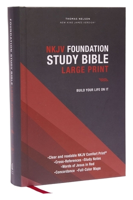 Nkjv, Foundation Study Bible, Large Print, Hardcover, Red Letter, Thumb Indexed, Comfort Print: Holy Bible, New King James Version Cover Image