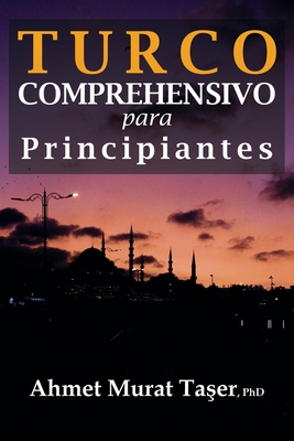 Turco Comprehensivo para Principiantes By Ahmet Murat Taşer Cover Image