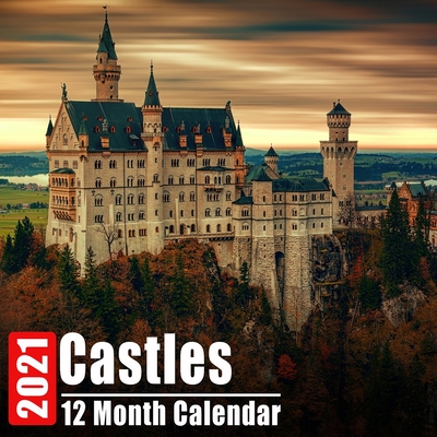 Calendar 2021 Castles: Beautiful Castle Photos Monthly Mini Calendar With Inspirational Quotes each Month Cover Image