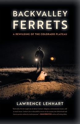 Backvalley Ferrets: A Rewilding of the Colorado Plateau Cover Image