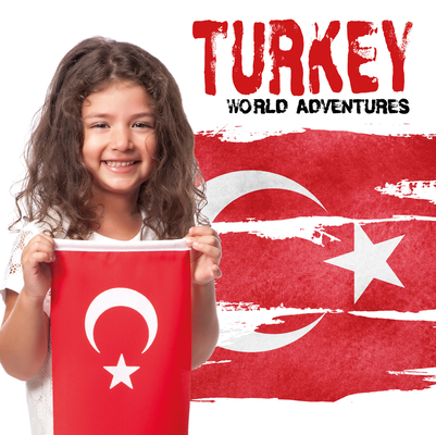 Turkey (World Adventures) By Steffie Cavell-Clarke Cover Image