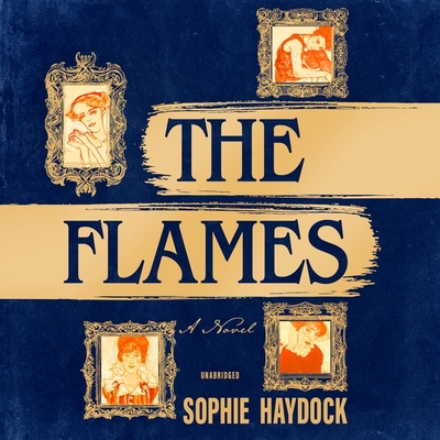 The Flames By Sophie Haydock, Hattie Morahan (Read by) Cover Image