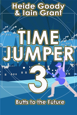 Butts to the Future (Time Jumper #3)