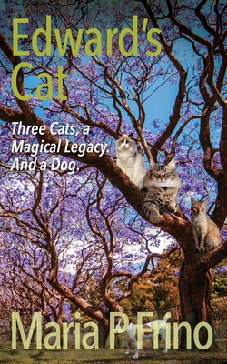 Edward's Cat. Three Cats, a Magical Legacy. And a Dog.: Book Three Cover Image