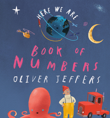 Here We Are: Book of Numbers By Oliver Jeffers Cover Image