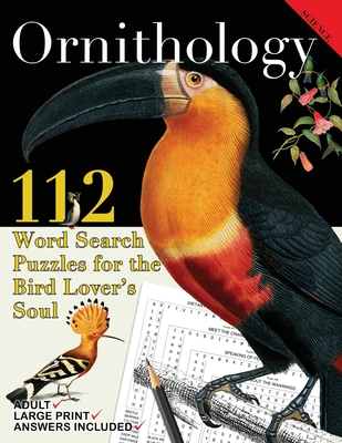Ornithology: 112 Word Search Puzzles for the Bird Lover's Soul Cover Image