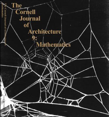 The Cornell Journal of Architecture 9: Mathematics Cover Image