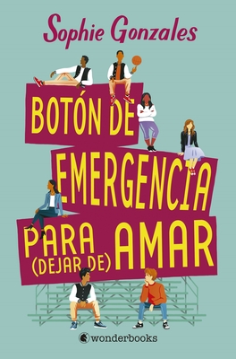 Boton de Emergencia Para Dejar de Amar By Sophie Gonzales Cover Image