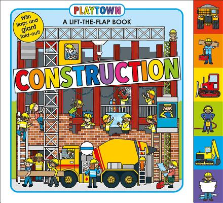 Playtown: Construction: A-Lift-the-Flap-Book Cover Image