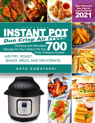 Instant Pot Duo Crisp Air Fryer Cookbook: New Instant Pot Duo Crisp Air ...