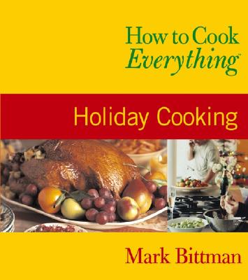 How to Cook Everything: Holiday Cooking Cover Image